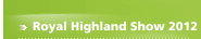 Royal Highland Show 2012